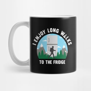 I enjoy long walks to the fridge Mug